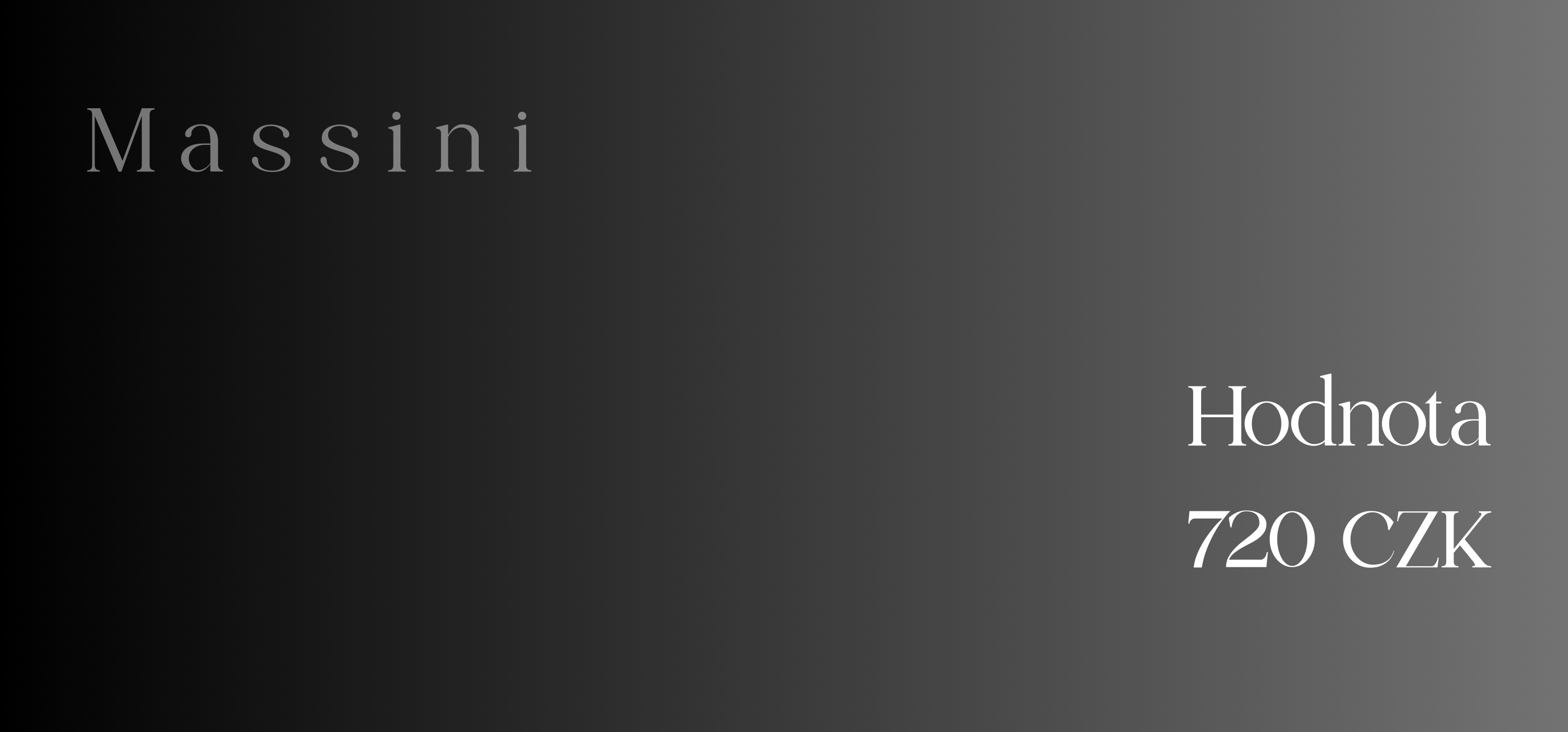 MASSINI Dárkový poukaz - 720 Kč